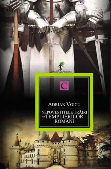 Nepovestitele trairi ale templierilor romani - Adrian Voicu Coperta cartii Nepovestitele trairi ale templierilor romani de Adrian Voicu