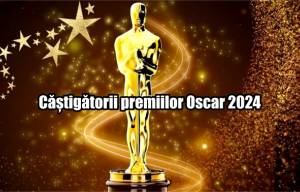 Lista completă a câștigătorilor premiilor Oscar 2024