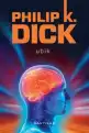 Ubik - Philip K. Dick Coperta Ubik de Philip K. Dick Editura Nemira